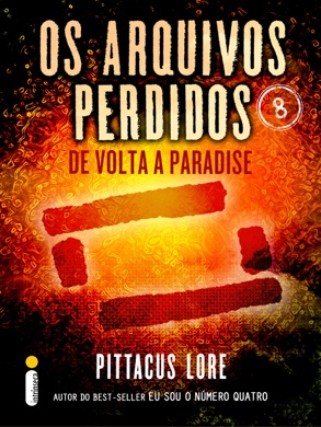 Capa do livro Os Arquivos Perdidos: Os Legados da Número Quatro de Pittacus Lore