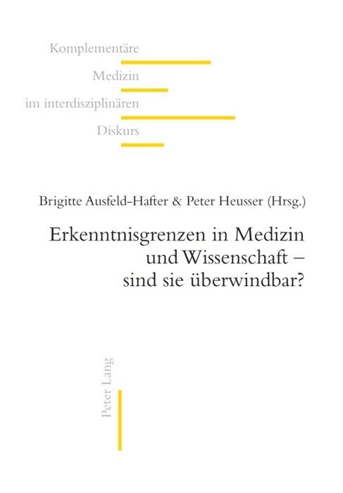 Erkenntnisgrenzen in Medizin und Wissenschaft – sind sie überwindbar?