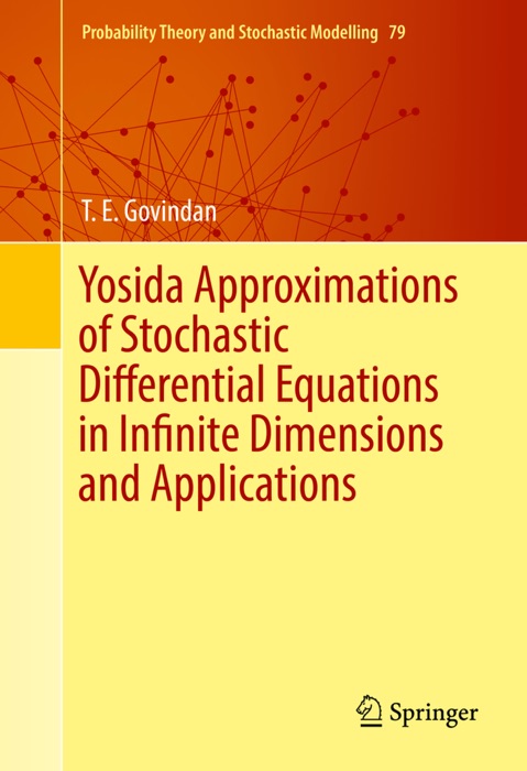 Yosida Approximations of Stochastic Differential Equations in Infinite Dimensions and Applications