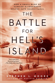 The Battle for Hell's Island - Stephen L. Moore