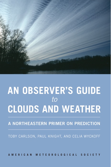 An Observer's Guide to Clouds and Weather