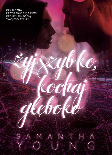 Żyj szybko, kochaj głęboko