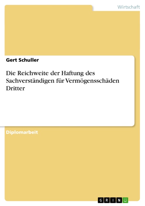 Die Reichweite der Haftung des Sachverständigen für Vermögensschäden Dritter