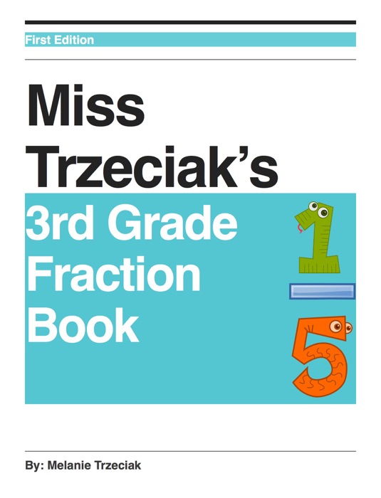 Miss Trzeciak's 3rd Grade Fraction Book