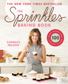 The Sprinkles Baking Book - Candace Nelson