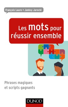 Les mots pour réussir ensemble - François Laure & Janksy Jarocki