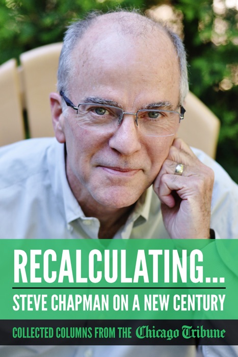 Recalculating: Steve Chapman on a New Century