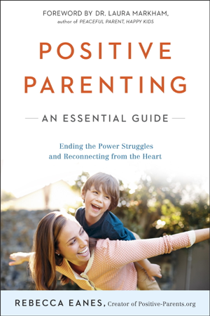 Read & Download Positive Parenting Book by Rebecca Eanes Online