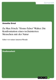 Couverture du livre de Zu Max Frisch: 'Homo Faber' Walter. Die Konfrontation eines technisierten Menschen mit der Natur