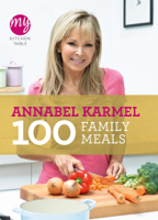 Annabel Karmel - My Kitchen Table: 100 Family Meals artwork