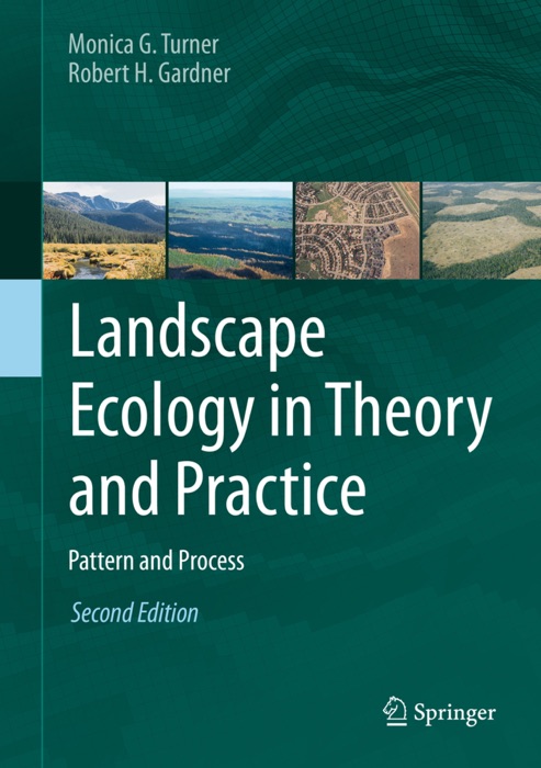 Landscape Ecology in Theory and Practice