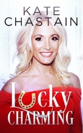 Lucky Charming - Kate Chastain