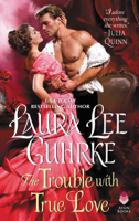 Laura Lee Guhrke - The Trouble with True Love artwork