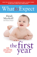 Heidi Murkoff & Sharon Mazel - What to Expect the 1st Year [Rev Edition] artwork