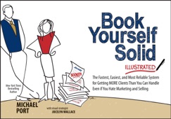 Book Yourself Solid Illustrated - Michael Port & Jocelyn Wallace
