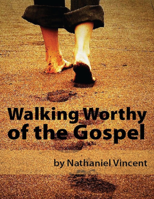 Walking Worthy of the Gospel