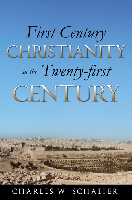 First Century Christianity in the Twenty-first Century