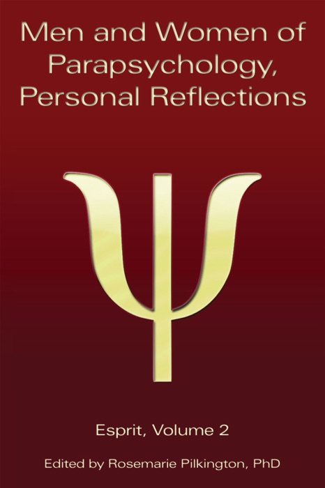 Men and Women of Parapsychology, Personal Reflections