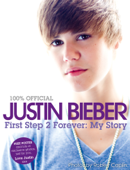 Justin Bieber - First Step 2 Forever, My Story - Justin Bieber