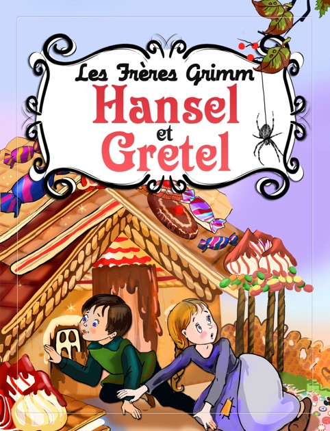 Hansel Et Gretel Van Les Frères Grimm & Estela Raileanu In Apple Books