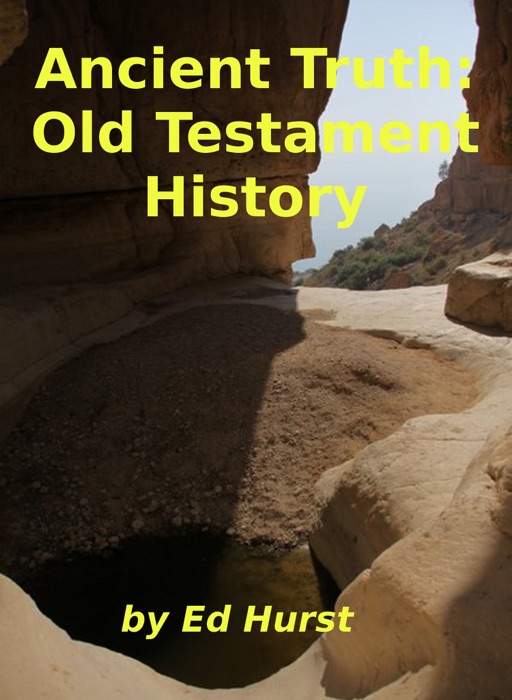 Ancient Truth: Old Testament History