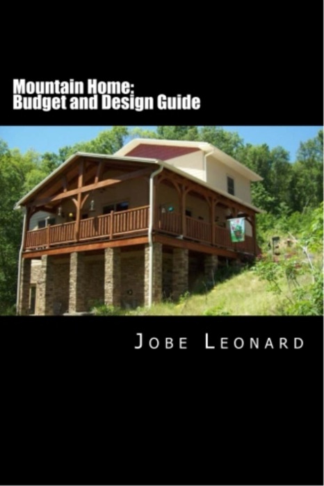 Mountain Home: Design, Budget, Estimate, and Secure Your Best Price