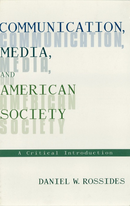 Communication, Media, and American Society