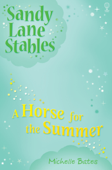 A Horse for the Summer - Michelle Bates