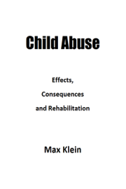 Child Abuse: Effects, Consequences and Rehabilitation