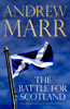 Andrew Marr - The Battle for Scotland artwork