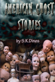 American Ghost Stories - Shana Dines