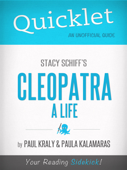 Quicklet on Stacy Schiff's Cleopatra: A Life - Paul Kraly