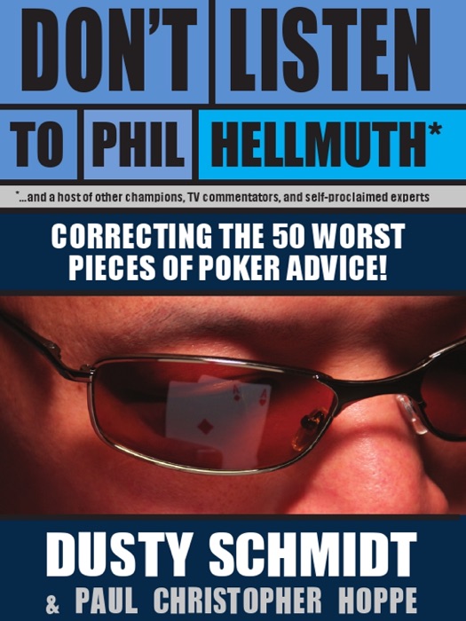 Don't Listen to Phil Hellmuth