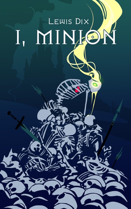 I, Minion (The Minion Chronicles, #1)