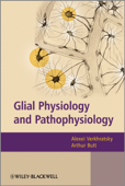 Glial Physiology and Pathophysiology - Alexei Verkhratsky & Arthur Butt