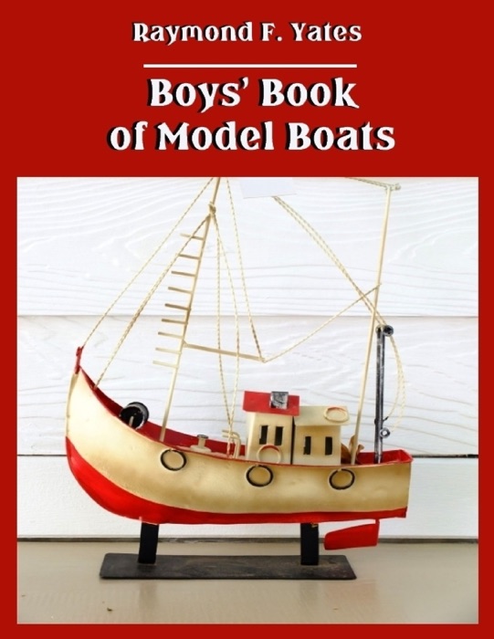 Boys' Book of Model Boats (Illustrated)