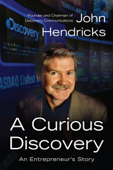 A Curious Discovery - John S. Hendricks