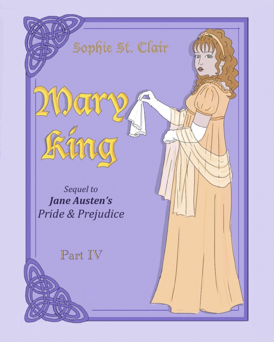 Mary King Part IV: Graphic novel, the Sequel to Jane Austen's Pride and Prejudice