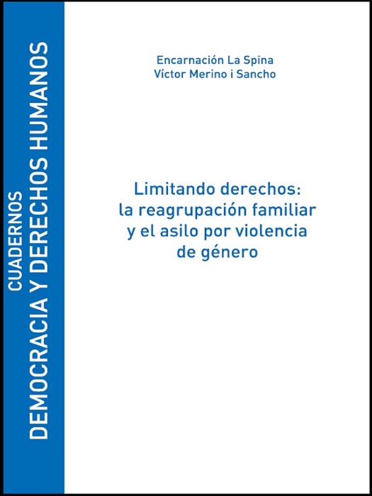 Limitando derechos: la reagrupación familiar y el asilo por violencia de género