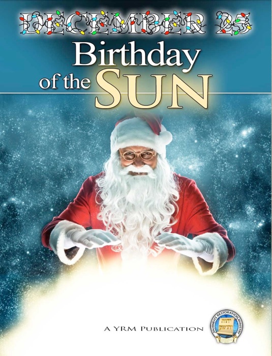 December 25 Birthday of the Sun