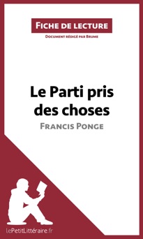 Le Parti pris des choses de Francis Ponge (Fiche de lecture) - Brume & lePetitLittéraire.fr