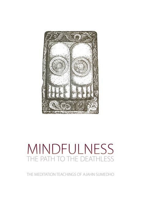 Mindfulness,  The Path to the Deathless