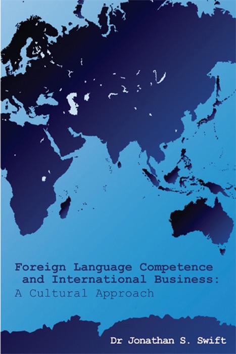 Foreign Language Competence and International Business: A Cultural Approach