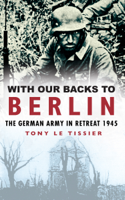 Tony Le Tissier - With Our Backs to Berlin artwork