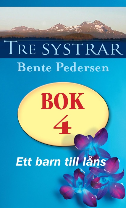 Tre systrar 4 - Ett barn till låns