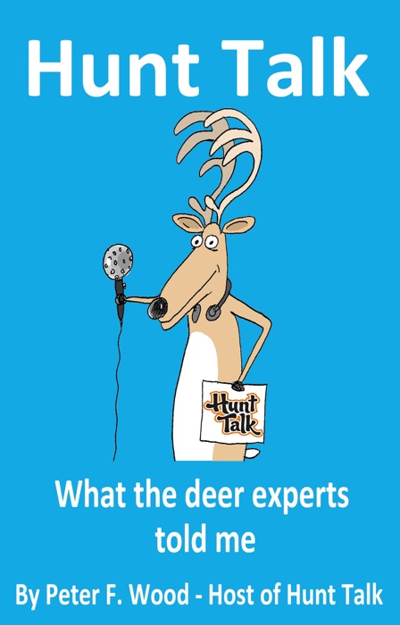 Hunt Talk: What The Deer Experts Told Me