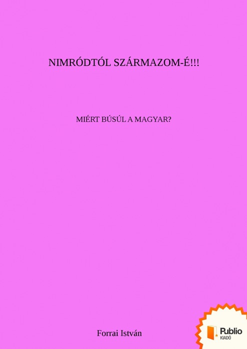 Nimródtól származom-e!