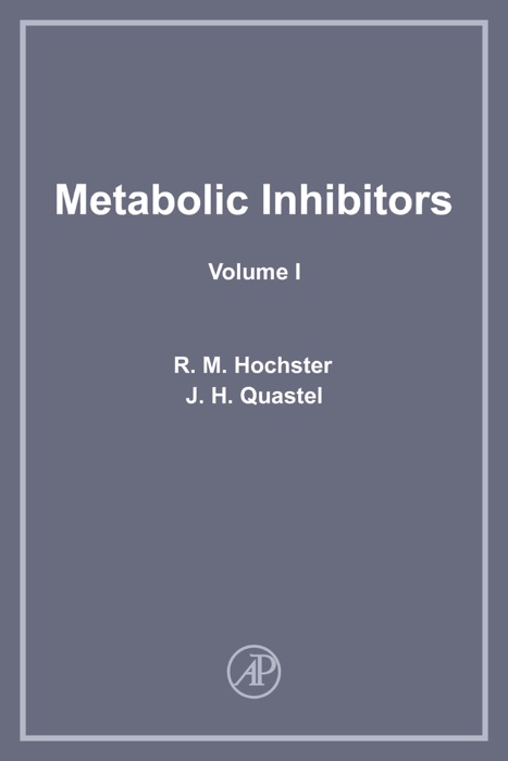 Metabolic Inhibitors: Volume I