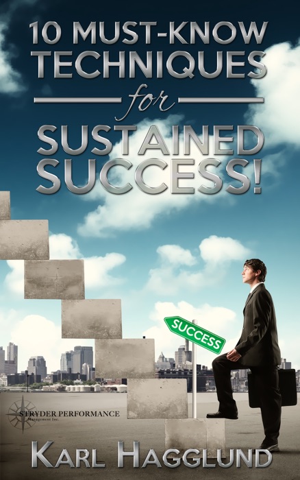 Ten Must-Know Techniques for Sustained Success!