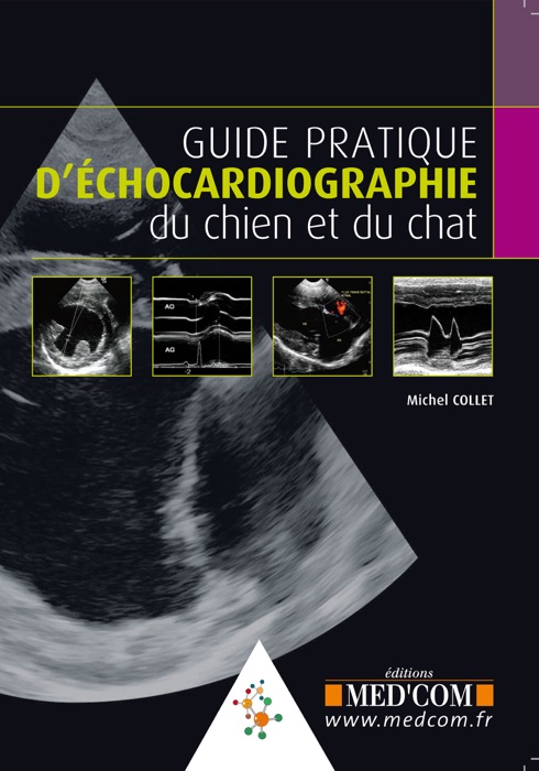 Guide pratique d'échocardiographie du chien et du chat